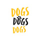 Dogs Dogs Dogs