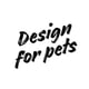 Design for pets