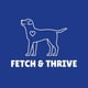 Fetch & Thrive
