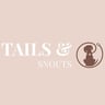 Tails & Snouts