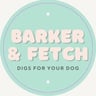 Barker & Fetch