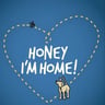 Honey I’m Home