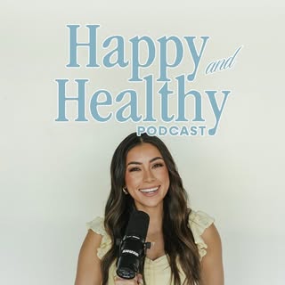 Happy & Healthy Podcast 🎙